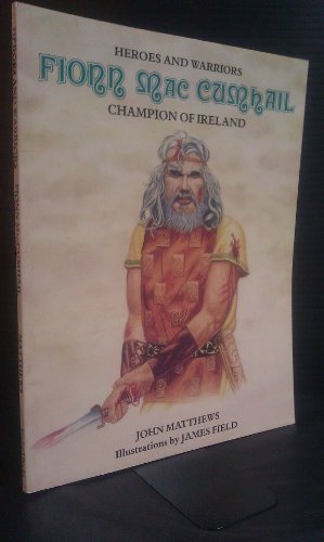 Beispielbild fr Fionn MacCumhaill: Champion of Ireland (Heroes & Warriors) zum Verkauf von AwesomeBooks