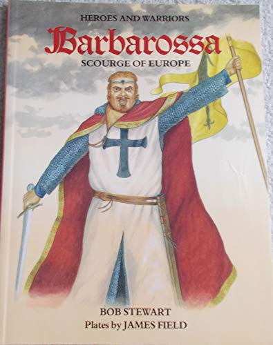 Stock image for Barbarossa: Scourge of Europe (Heroes and Warriors) for sale by Reuseabook