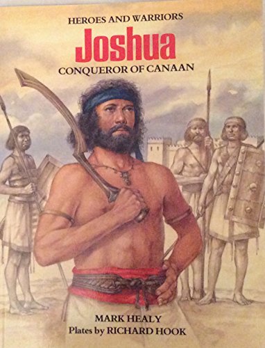 Beispielbild fr Joshua: Conqueror of Canaan (Heroes and Warriors) zum Verkauf von SecondSale