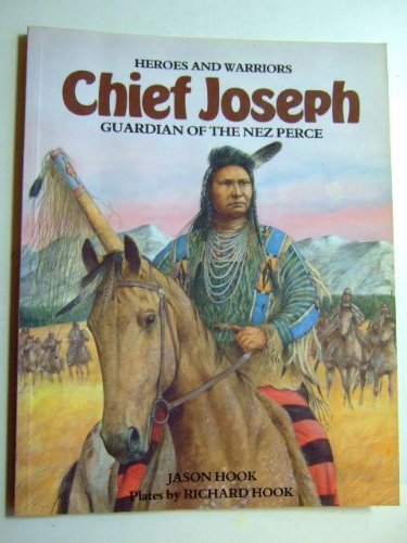 9781853140150: Chief Joserph Guardian of the Nez Perce (Heroes And Warriors)