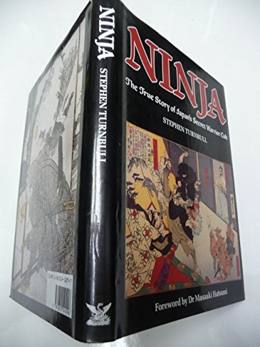 Stock image for Ninja: The True Story of Japan's Secret Warrior Cult for sale by WorldofBooks