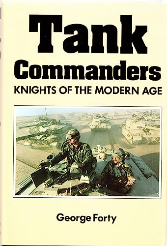 Beispielbild fr Tank Commanders: Knights of the Modern Age zum Verkauf von WorldofBooks
