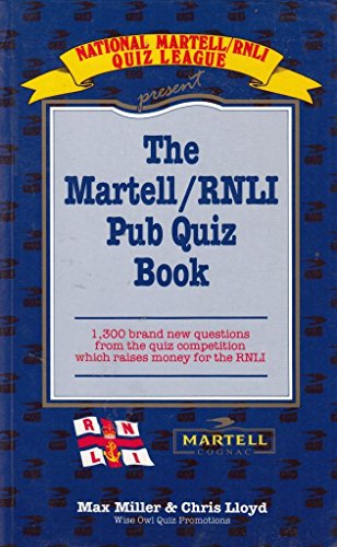 Imagen de archivo de The Martell/RNLI Pub Quiz Book: 1300 Brand New Questions from the Quiz Competition Which Raises Money for the RNLI a la venta por Goldstone Books