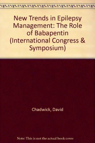 New Trends in Epilepsy Management: The Role of Babapentin (9781853151941) by Chadwick, David