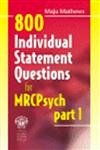 Stock image for 800 Individual Statement Questions for the MRCPsych Part 1 for sale by Harry Righton