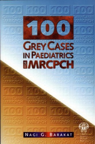 Stock image for 100 Grey Cases in Paediatrics for MRCPCH for sale by WorldofBooks