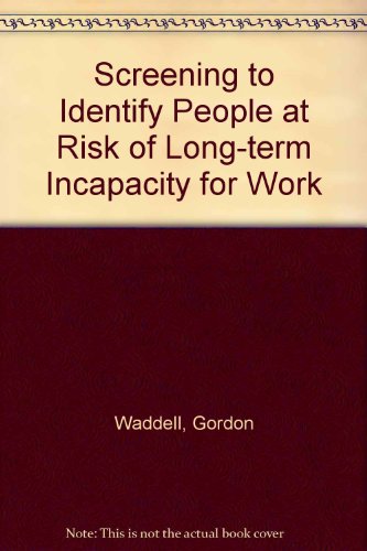 Screening to Identify People at Risk of Long-term Incapacity for Work (9781853155642) by Waddell, Gordon; Burton, A. Kim; Martin, Chris