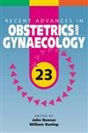 Beispielbild fr Recent Advances in Obstetrics and Gynaecology (Volume 23) zum Verkauf von Anybook.com