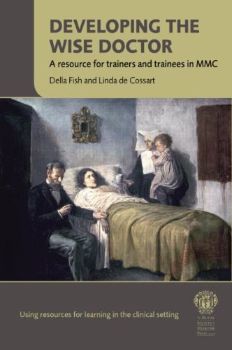 Beispielbild fr Developing the Wise Doctor: A resource for trainers and trainees in MMC zum Verkauf von WorldofBooks