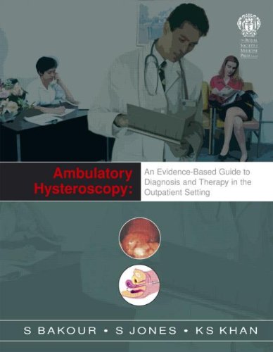 9781853156403: Ambulatory Hysteroscopy: An Evidence-Based Guide to Diagnosis and Therapy in the Outpatient Setting: An Evidence-based Guide to Diagnosis And Therapy in Outpatient Settings