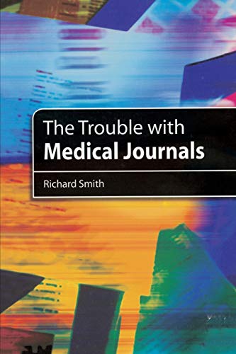 9781853156731: The Trouble with Medical Journals