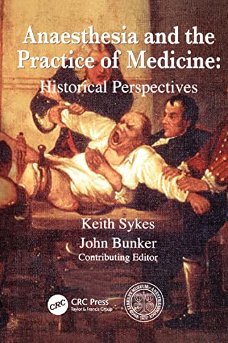 Beispielbild fr Anaesthesia and the Practice of Medicine: Historical Perspectives zum Verkauf von WorldofBooks