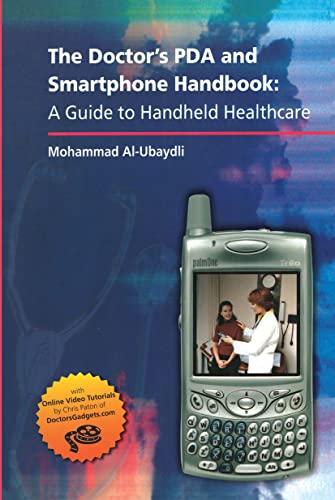 Stock image for The Doctor's PDA And Smartphone Handbook: A Guide to Handheld Healthcare for sale by Ergodebooks