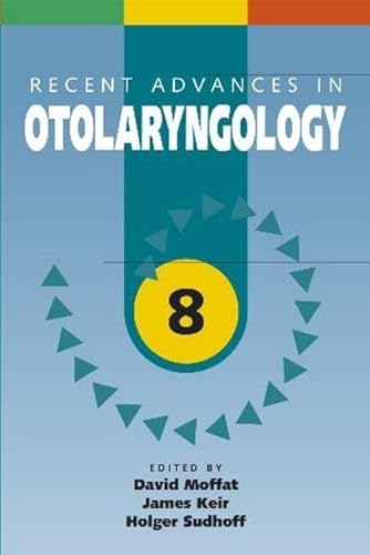 Recent Advances in Otolaryngology: 8 (9781853157110) by Moffat, David; Keir, James; Sudhoff, Holer