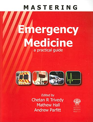 Beispielbild fr Mastering Emergency Medicine: A Practical Guide: A Comprehensive Guide for MCEM zum Verkauf von Monster Bookshop