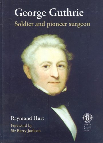 Stock image for George Guthrie : Soldier and Pioneer Surgeon for sale by Better World Books