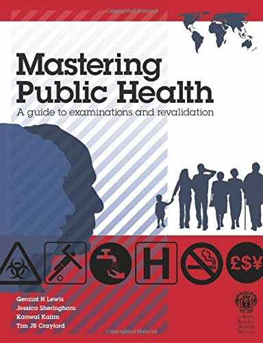 Stock image for Mastering Public Health: A Guide to Examinations and Revalidation for sale by ThriftBooks-Atlanta
