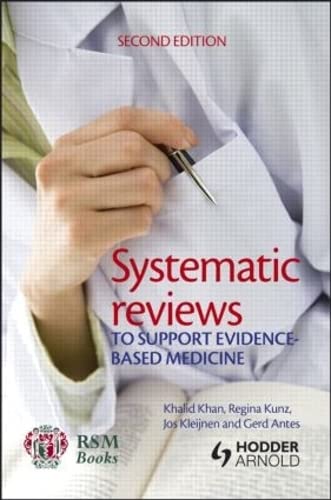 Imagen de archivo de Systematic Reviews to Support Evidence-Based Medicine: How to Review and Apply Findings of Healthcare Research a la venta por Anybook.com