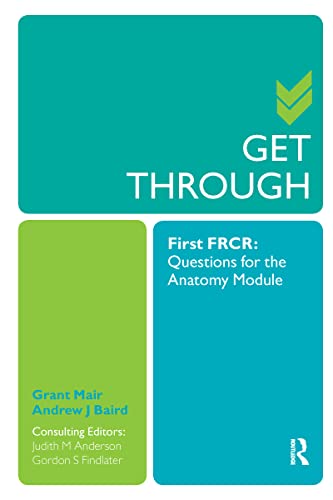 Stock image for Get Through First FRCR: Questions for the Anatomy Module for sale by Phatpocket Limited