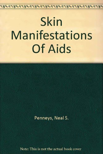 Beispielbild fr Skin Manifestations of AIDS zum Verkauf von PsychoBabel & Skoob Books