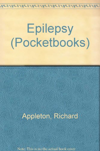 Epilepsy (Pocketbooks) (9781853170386) by Richard Appleton; David Chadwick; David Smith; Gus Baker