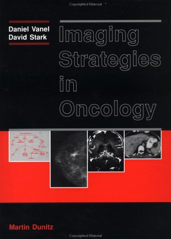 Imaging Strategies in Oncology (9781853170522) by Stark, David D; Vanel, Daniel