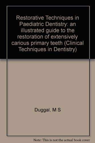 Beispielbild fr Restorative Techniques in Paediatric Dentistry: an illustrated guide to the restoration of extensively carious primary teeth (Clinical Techniques in Dentistry) zum Verkauf von Bahamut Media