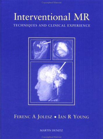 Stock image for Interventional MR: Techniques and Clinical Experience for sale by Anybook.com