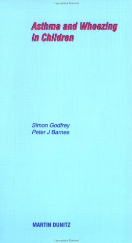 Asthma and Wheezing in Children - pocketbook (9781853173943) by Barnes, Peter; Godfrey, Professor Simon; Godfrey, Simon