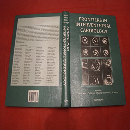 Frontiers In Interventional Cardiology (9781853174872) by Beyar MD DSc, Rafael; Keren MD FACC FESC, Gad; Leon MD FACC, Martin B.; Serruys MD PhD FACC FESC, Patrick W.