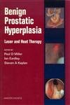 Imagen de archivo de BENIGN PROSTATIC HYPERPLASIA LASER AND HEAT THERAPY a la venta por Romtrade Corp.