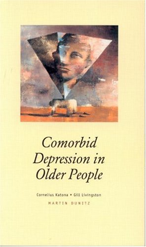 Stock image for Comorbid Depression in Older People: Pocketbook (Martin Dunitz Medical Pocket Books) for sale by dsmbooks