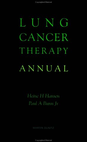 Lung Cancer Therapy Annual 2000 (9781853179006) by Bunn Jr, Paul A; Hansen, Heine H