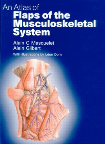 An Atlas of Flaps of the Musculoskeletal System (9781853179822) by Masquelet, Alain C.; Alain, Gilbert