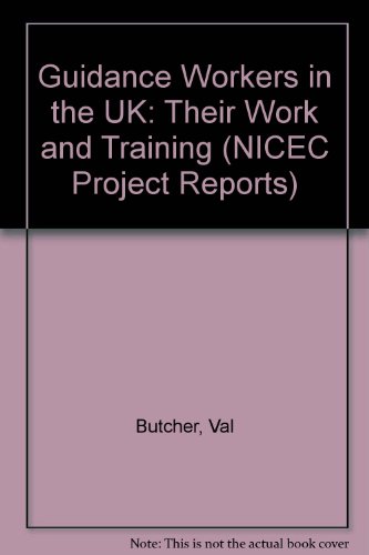 Guidance Workers in the UK: Their Work and Training (NICEC Project Reports) (9781853247217) by Ambrosia Hawthorn