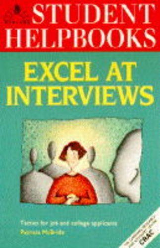 Beispielbild fr Excel at Interviews: Tactics for Job and College Applicants (Hobson's Student Helpbooks) zum Verkauf von AwesomeBooks