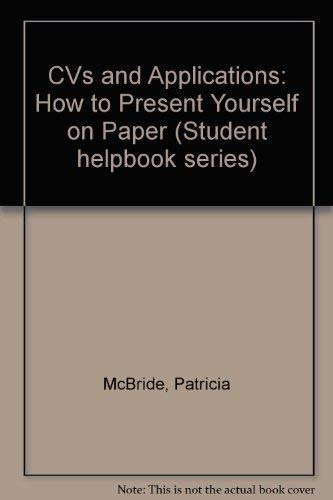 Imagen de archivo de CVs and Applications: How to Present Yourself on Paper (Student helpbook series) a la venta por Goldstone Books