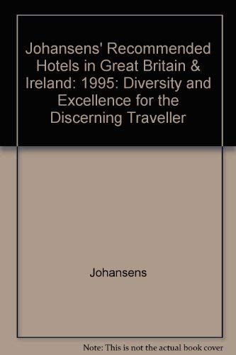 Imagen de archivo de Johansens Recommended Hotels in Great Britain & Ireland 1995, Book 1 (Recommended Hotels & Spas-Great Britain & Ireland) a la venta por Ergodebooks