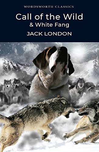 Stock image for Call of the Wild and White Fang (Wordsworth Classics) for sale by SecondSale