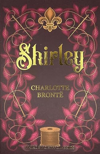 Imagen de archivo de Shirley (Wordsworth Classics) a la venta por BookMarx Bookstore