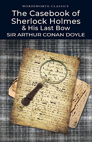 9781853260704: The Casebook of Sherlock Holmes & His Last Bow: 1 (Wordsworth Classics)