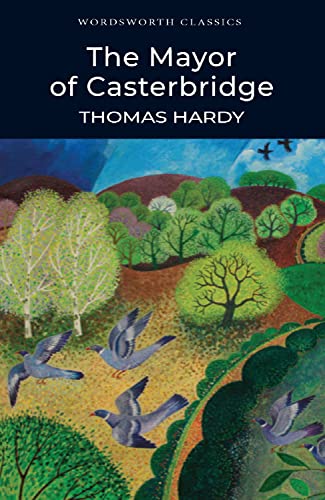 The Life and Death of the Mayor of Casterbridge - Thomas Hardy