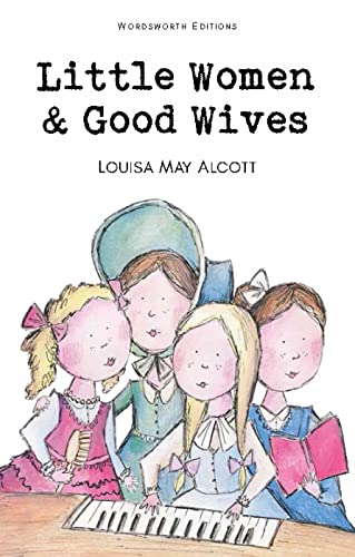 Imagen de archivo de Little Women & Good Wives (Wordsworth Children's Classics) a la venta por SecondSale
