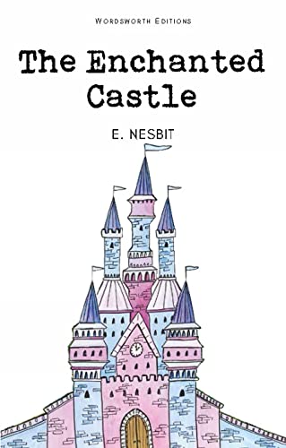Stock image for The Enchanted Castle (Wordsworth Children's Classics) for sale by ANTIQUARIAT Franke BRUDDENBOOKS
