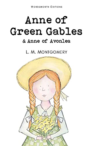 9781853261398: Anne of Green Gables & Anne of Avonlea (Wordsworth Children's Classics)