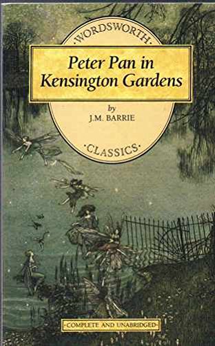 Beispielbild fr Peter Pan in Kensington Gardens (Wordsworth Children's Classics) zum Verkauf von WorldofBooks