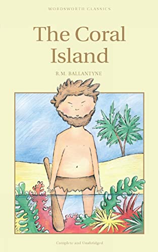 Imagen de archivo de The Coral Island (Wordsworth Children's Classics) a la venta por SecondSale