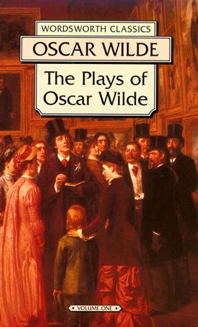Beispielbild fr 1: The Plays of Oscar Wilde: Lady Windermere's Fan and a Woman of No Importance (Wordsworth Collection , Vol 1) zum Verkauf von Bookmonger.Ltd