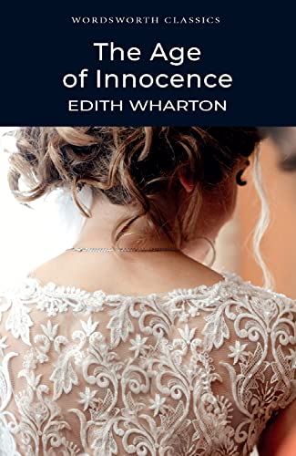 Beispielbild fr The Age of Innocence by Edith Wharton (Wordsworth Classics) zum Verkauf von BookMarx Bookstore