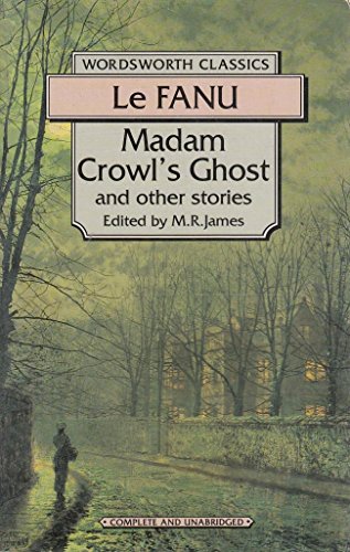 Beispielbild fr Madam Crowl's Ghost & Other Stories (Wordsworth Classics) zum Verkauf von medimops